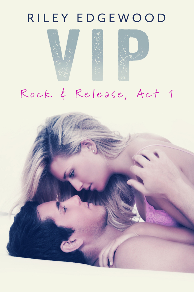VIP_Rock & Release_Act I_Riley_Edgewood