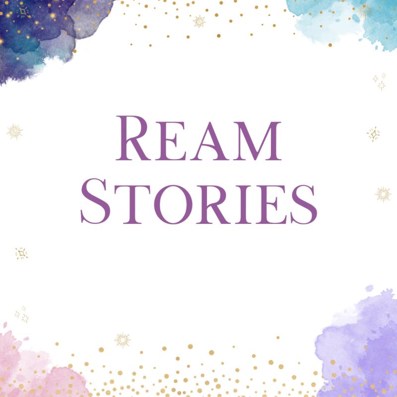 Ream Stories